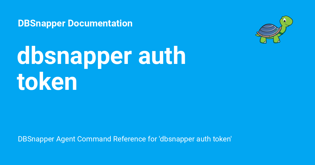 dbsnapper auth token - DBSnapper Documentation
