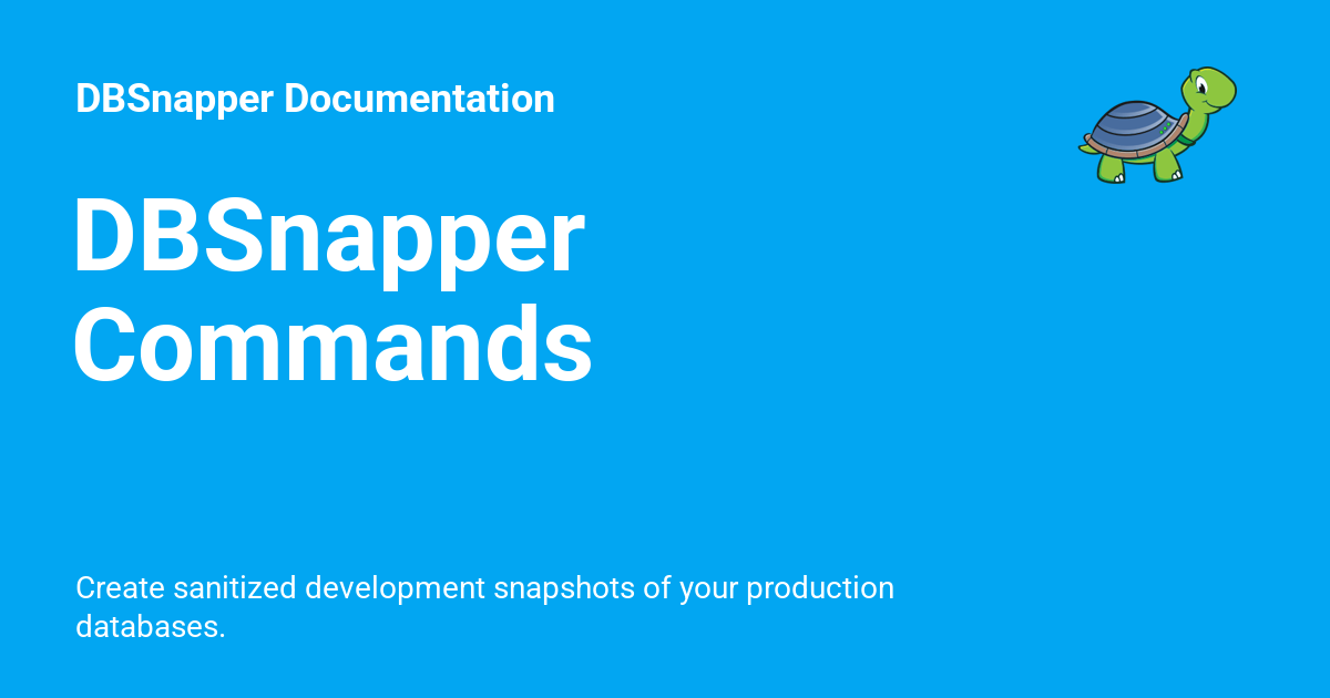DBSnapper Commands - DBSnapper Documentation