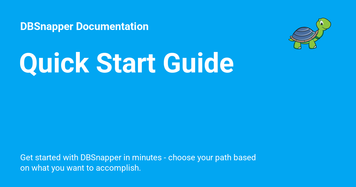 Quick Start Guide - DBSnapper Documentation